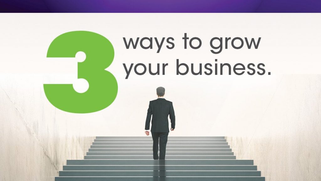 3 Ways to grow your business
