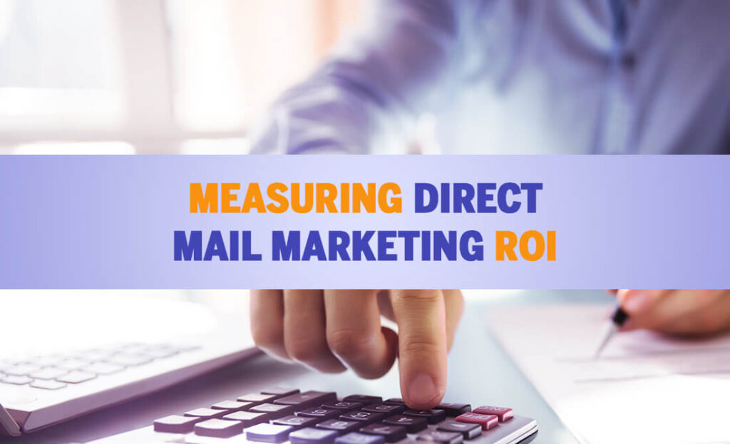 Measuring direct mail marketing roi